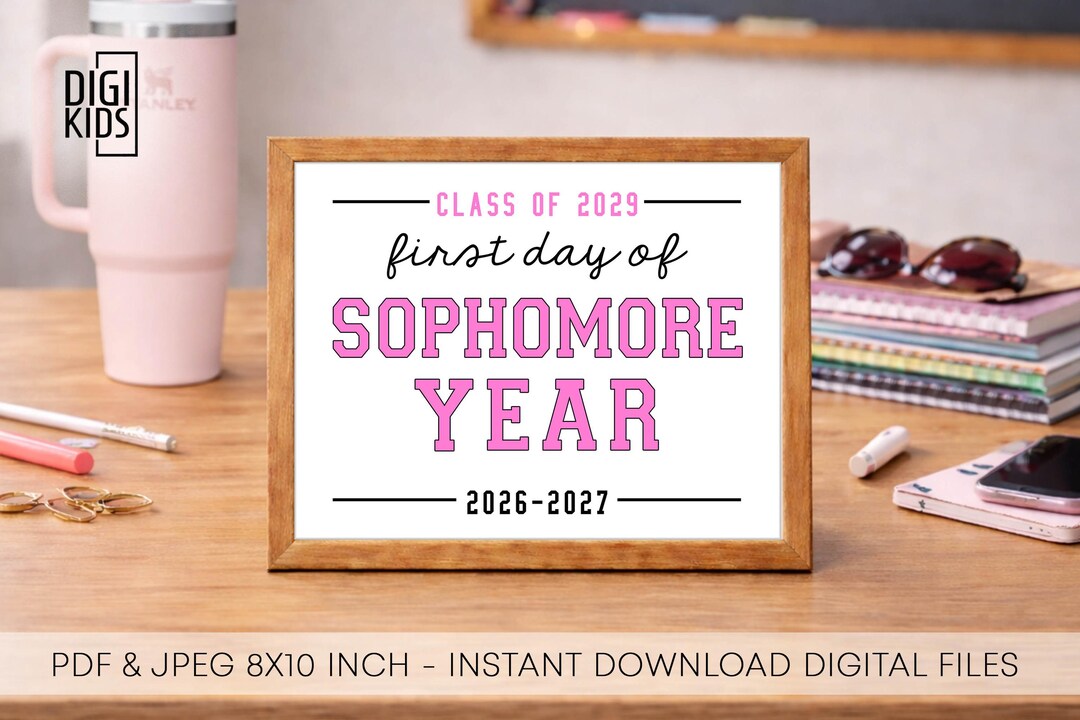 First Day of Sophomore Year Printable Sign - High School Sophomore Sign ...