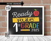 First day of 1st grade sign 2025 - 1st day of school sign - Ready to rule 1st grade - Back to school printable - instant download