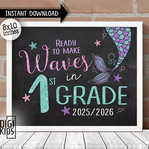 First day of 1st grade Sign - 1st day of school sign 2025 - Making waves in 1st grade MERMAID chalkboard sign - instant download