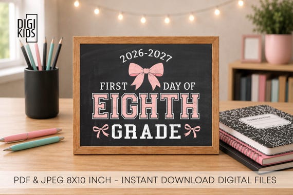 First day of 8th grade sign - First day of school printable 2026 - Chalkboard photo prop pink with bows - 8th grade digital download
