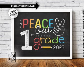 Last day of school sign - 1st grade printable sign 2025 - Peace out 1st grade sign - Last day of school photo prop - Instant Download poster