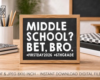 First day of middle School printable Sign 2026 - First day of 6th grade sign - Back to school chalkboard photo prop - Digital download