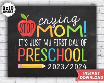 First Day of preschool Sign - 1st Day of School Sign sign - Stop crying mom it's just my 1st day of preschool - Printable Instant Download