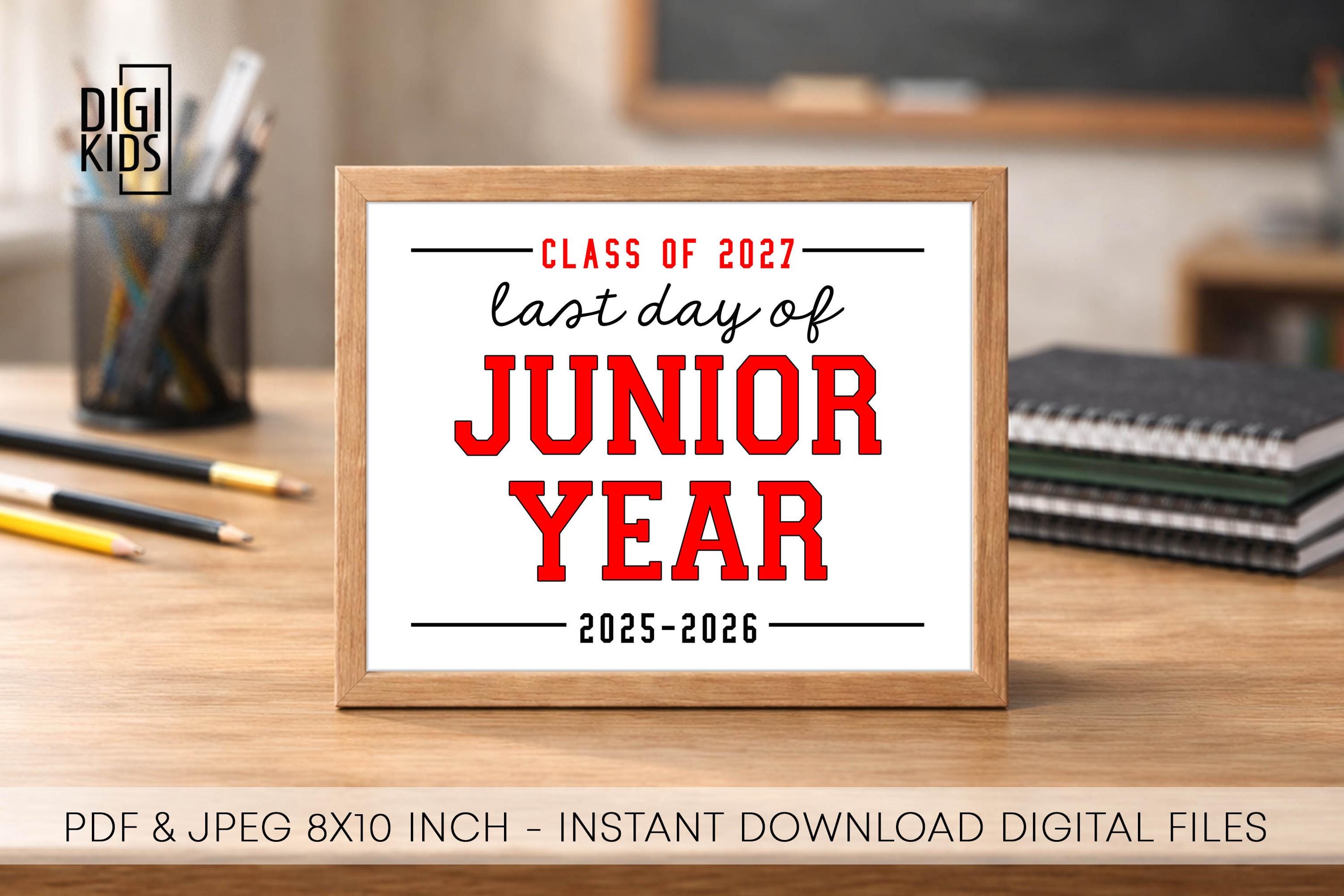 Last Day of Junior Year Sign 2026 - 11th Grade Printable Sign - Last ...