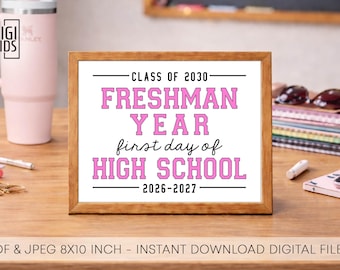First day of freshman year printable sign - High School Freshman Sign - 1st day of school 2026- class of 2030 - Instant Digital Download
