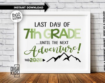 7th grade last day of school instant download printable 7th grade sign - next adventure 2025