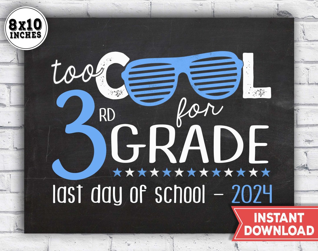 Last Day of 3rd Grade Sign 2024 Too Cool for 3rd Grade Printable Grade ...