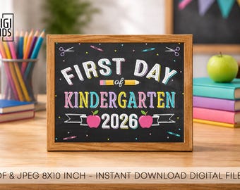 May include: A rectangular wooden frame containing a black chalkboard sign with the text FIRST DAY of KINDERGARTEN 2026. The design features colorful illustrations of pencils, scissors, and apples. The text includes PDF & JPEG 8X10 INCH.