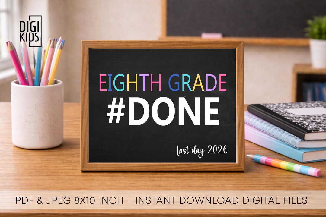 8th Grade Printable Sign 2026 - Last Day of School Sign - 8th Grade # ...