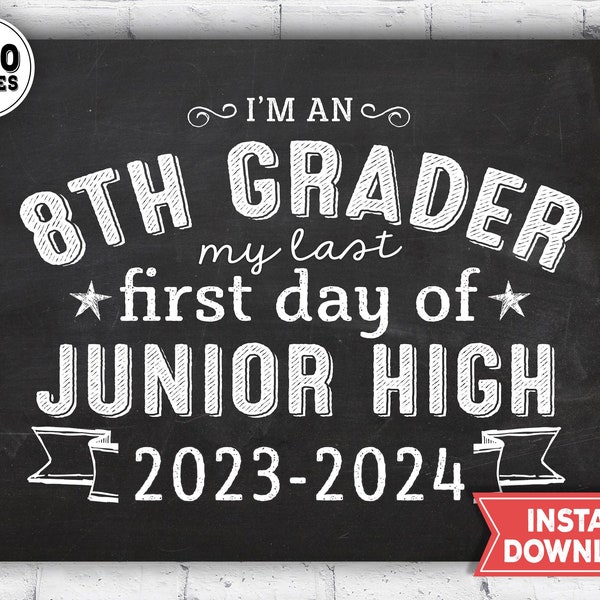 1st day of 8th grade Sign 2023 - LAST first day of junior high - first day of school chalkboard photo prop - instant download