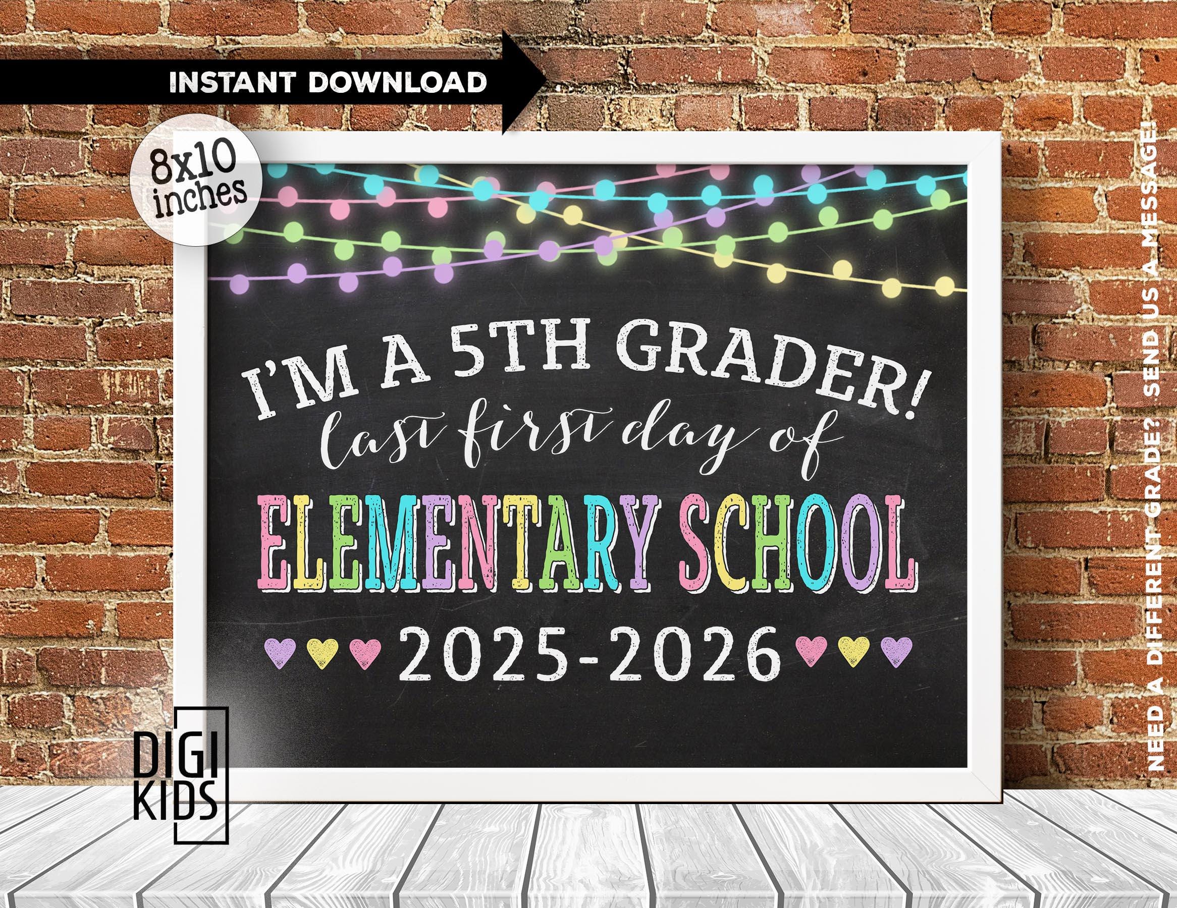 1st day of 5th grade Sign 2025 - LAST first day of elementary school - first day of school chalkboard photo prop - instant download