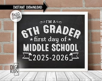 1st day of middle School Sign 2025 - first day of 6th grade sign - back to school chalkboard photo prop - instant download printable poster