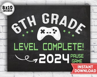 Last day of 6th grade Sign 2024 - Last day of school sign - sixth grade video gamer chalkboard - PRINTABLE instant download