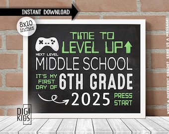 1st day of 6th grade Sign 2025 - 1st day of middle school sign - back to school gamer chalkboard  - level up instant download