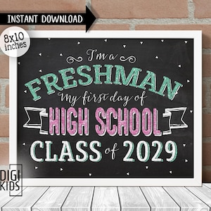 1st day of High School Sign 2025 - First Day of Freshman year - Class of 2029 Chalkboard - 9th grade back to school photo prop - Download
