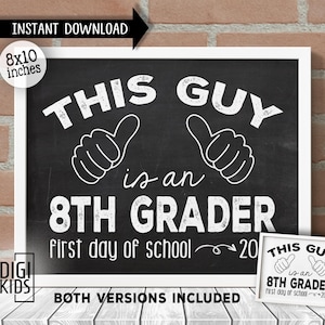 First day of 8th grade sign 2025 - 1st day of school sign - 8th grade printable chalkboard sign - This guy is an 8th grader instant download