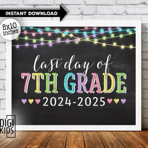 Last day of grade school sign - last day of 7th grade sign 2024 2025 - 7th grade printable poster - 7th grade photo prop - instant download