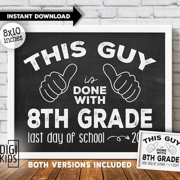 Last day of 8th grade sign 2024 - This guy 8th grade printable - middle school 8th grade chalkboard sign - instant download PDF