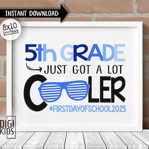 First day of 5th grade Sign 2025 - 1st day of school sign - 5th grade just got cooler chalkboard sign - back to school instant download