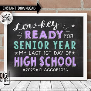 1st day of senior year sign 2025 - last 1st day of high school printable - senior year back to school chalkboard - digital instant download