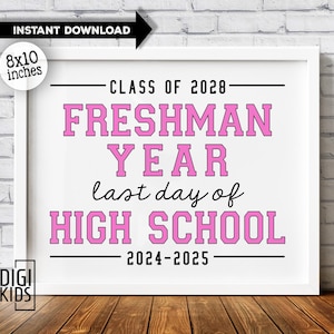 Last day of freshman year sign 2025 - 9th grade printable sign - last day of 9th grade chalkboard sign - instant download PDF