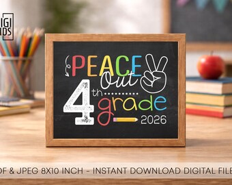 Last day of 4th grade printable - Peace out 4th grade chalkboard sign 2026 - Last day of school photo prop - Instant Download poster