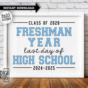 Last day of freshman year sign 2025 - 9th grade printable sign - last day of 9th grade chalkboard sign - instant download PDF