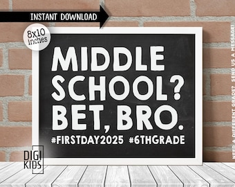 First day of middle School printable Sign 2025 - First day of 6th grade sign - Back to school chalkboard photo prop - Digital download