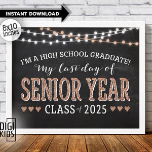 Last day of high school sign - last day of senior year sign  2025 - high school graduation printable - class of 2025 instant download