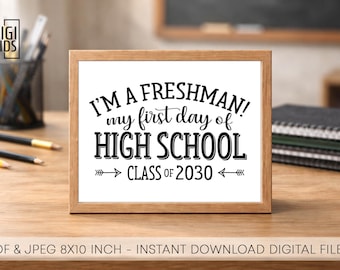 First day of freshman year sign - 1st day of high school 2026 - freshman first day of school sign - Freshman class of 2030 sign