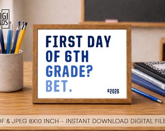 First day of 6th grade printable sign 2026 - First day of school sign -  Back to school BET BRO photo prop - instant download