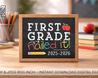 Last day of 1st grade sign - 1st grade nailed it printable 2026 - Last day of school chalkboard photo prop - instant download sign