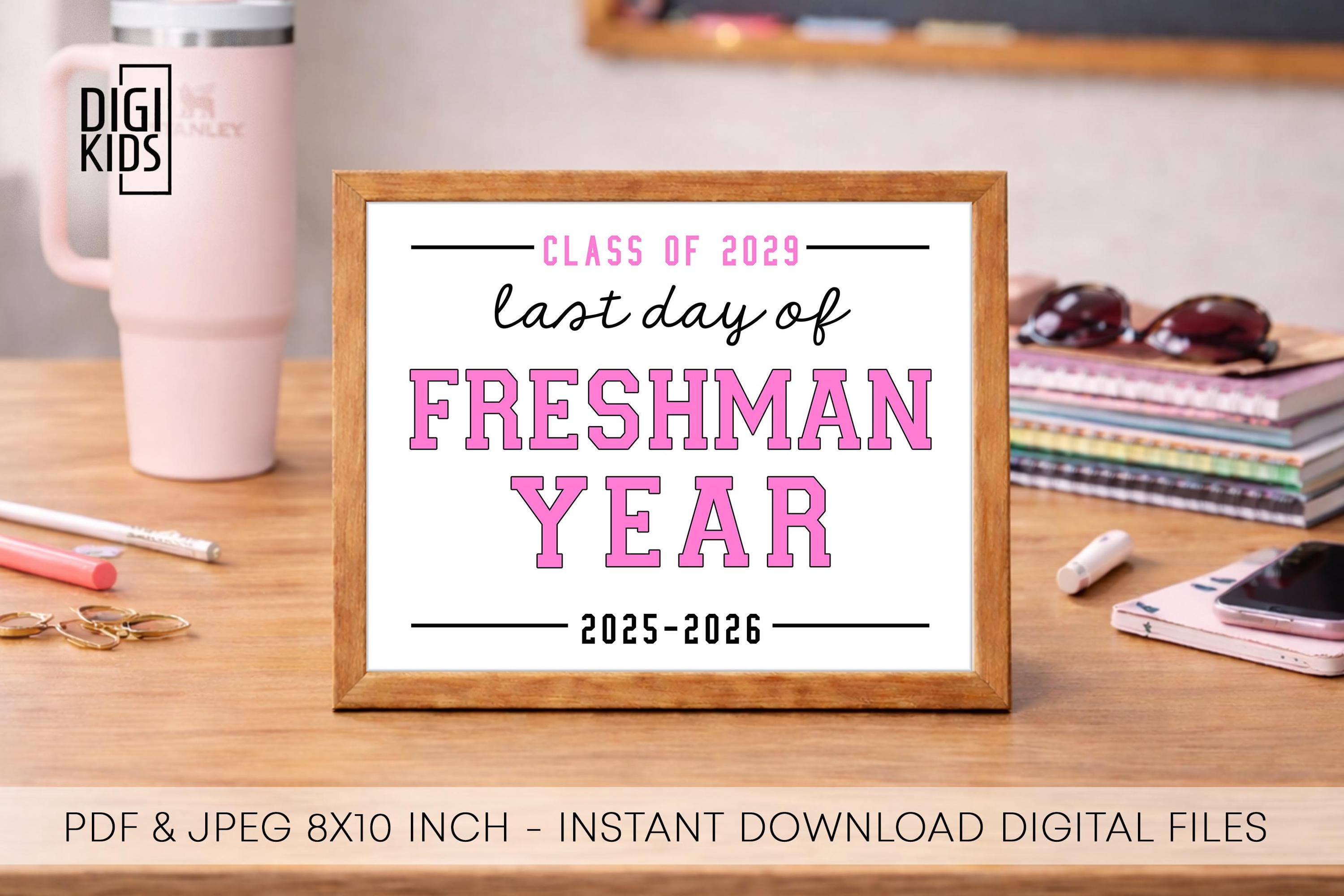 Last Day of Freshman Year Sign 2026 - 9th Grade Printable Sign - Last ...