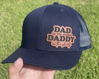 Dad In The Streets Daddy In The Sheets |Adult/Teen | Adult Snapback Hat | Gifts for Him | Flat Bill | Vegan Leather| Richardsons | Trucker