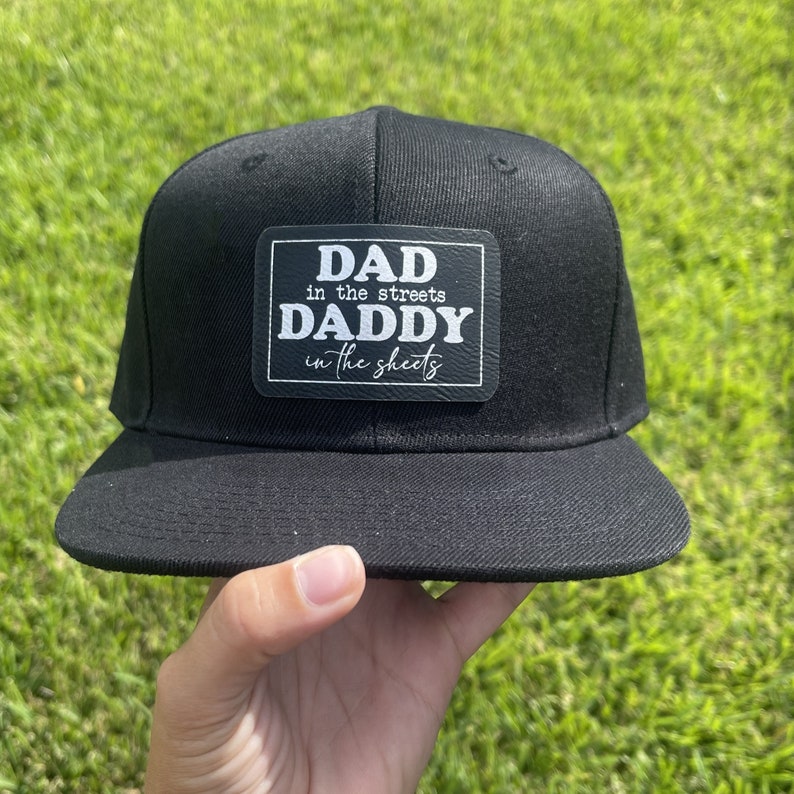 Dad In The Streets Daddy In The Sheets Adult/Teen Adult Snapback Hat Gifts for Him Flat Bill Vegan Leather Richardsons Trucker image 1