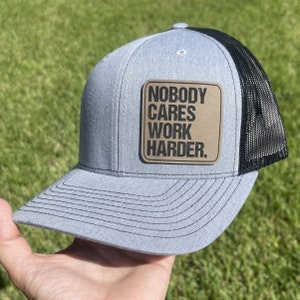 Nobody Cares Work Harder|Adult/Teen | Custom Adult Snapback Hat | Personalized Name Hat | Flat Bill | Colors | Vegan Leather| fonts| Trucker