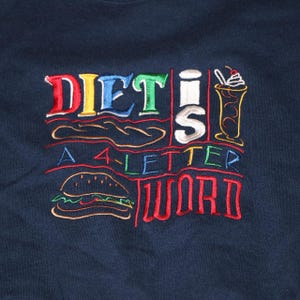 Dieta é uma palavra de 4 letras, moletom bordado vintage kitsch MCZ, anos 80, comédia, gola engraçada, avó
