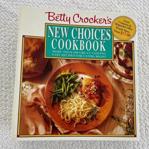 Vintage Betty Crockers New Choices Cookbook, Vintage Betty Crocker Cookbooks, Betty Crocker New Choices Cookbook. Vintage cookbooks