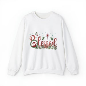 Blessed Crewneck Sweatshirt, Manger and Angels Shirts, Inspirational Sweatshirt, Religious Sweatshirt