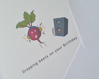Birthday Card. Dropping Beets on your Birthday. Digital download, print at home, Funny A6 Card with envelope. For him/her.