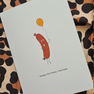Happy Birthday Sausage. Birthday card. Blank inside. Free delivery in UK. Card for her/him. A6 card w/envelope. handmade. Funny, cute card