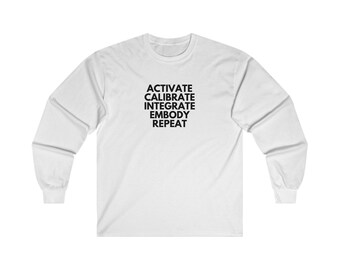 activate... repeat - 100% cotton structured long sleeve tee