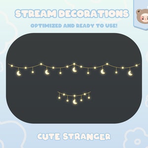 May include: Two strings of lights with crescent moons and stars, on a dark gray background. The text "STREAM DECORATIONS" and "OPTIMIZED AND READY TO USE!" is above the lights. The text "CUTE STRANGER" is below the lights.
