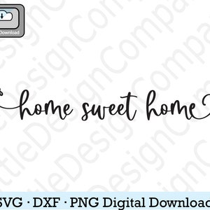 home sweet home svg, home sweet home dxf, home sweet home png, home sweet home Schneidedatei für Cricut, home sweet home svg für Schild, digital