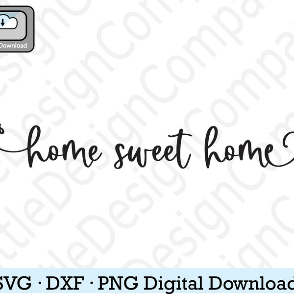 home sweet home svg, home sweet home dxf, home sweet home png, home sweet home cut file for cricut, home sweet home svg for sign, digital