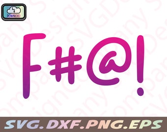 Profanity Symbol Typography SVG: F Word Alternative (Digital Download)
