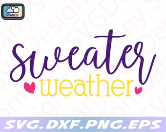 sweater weather svg, sweater weather png file for sublimation, svg for fall shirt, sweater weather dxf file, fall svg for Cricut, winter svg
