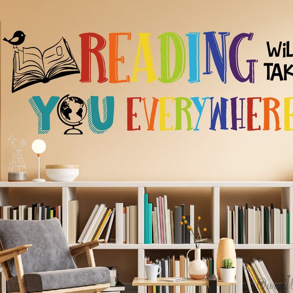 Reading Will Take You Everywhere Inspirational Quote Wall Decal Sticker, Motivational Phrase Nursery Decoration Classroom  Playroom sticker