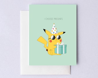 I Choose Presents, Birthday, Cute Pikachu Card