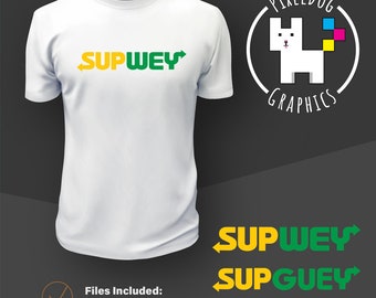 SupWey | SupGuey | 面白いTシャツ | SVG EPS PDF | 昇華 | プリント＆カットファイル | 高品質ベクターファイル